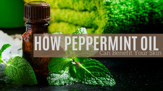 Peppermint Oil Benefits for the Skin - NutraSkin USA
